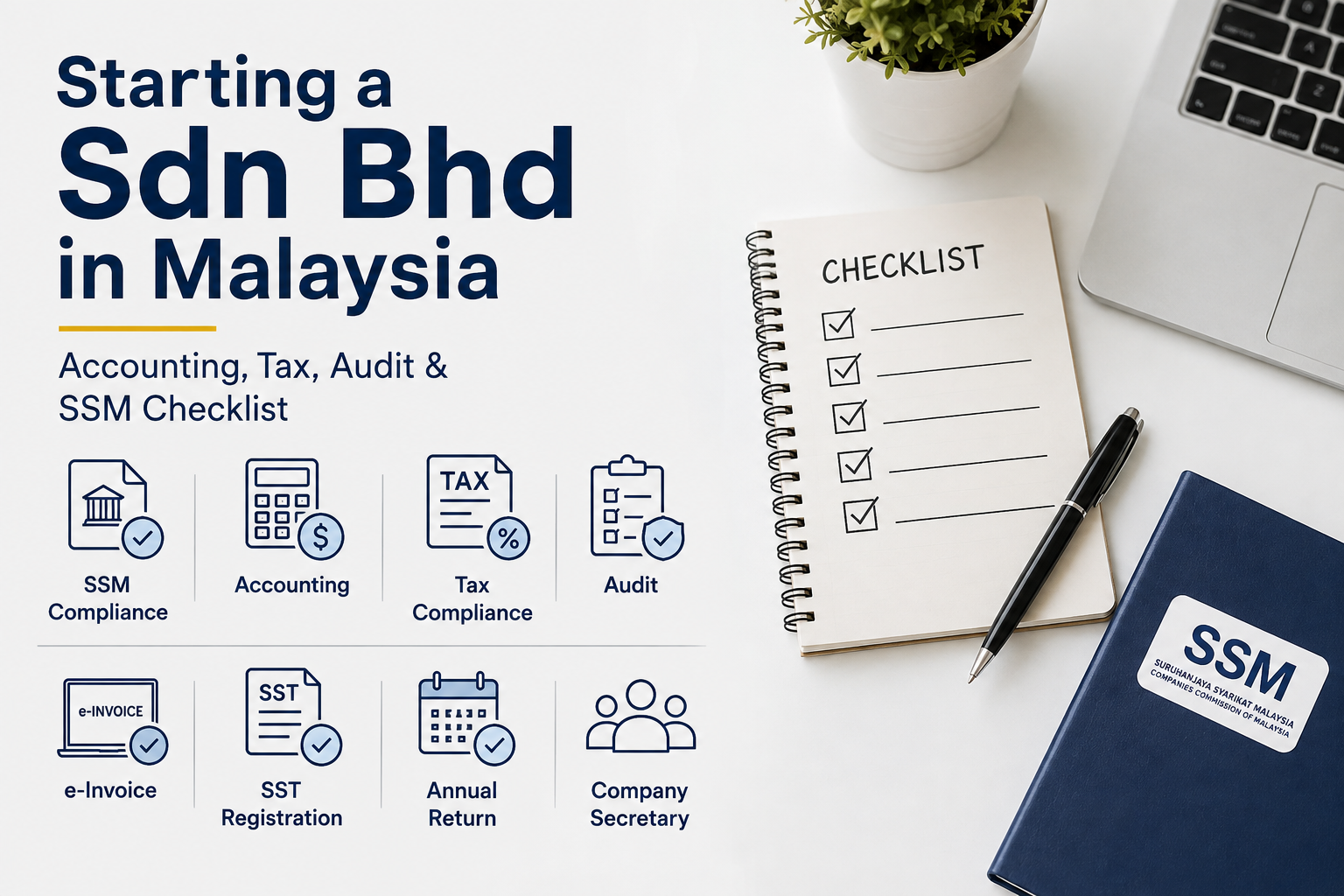 Starting a Sdn Bhd in Malaysia: Accounting, Tax, Audit & SSM Checklist (2026)